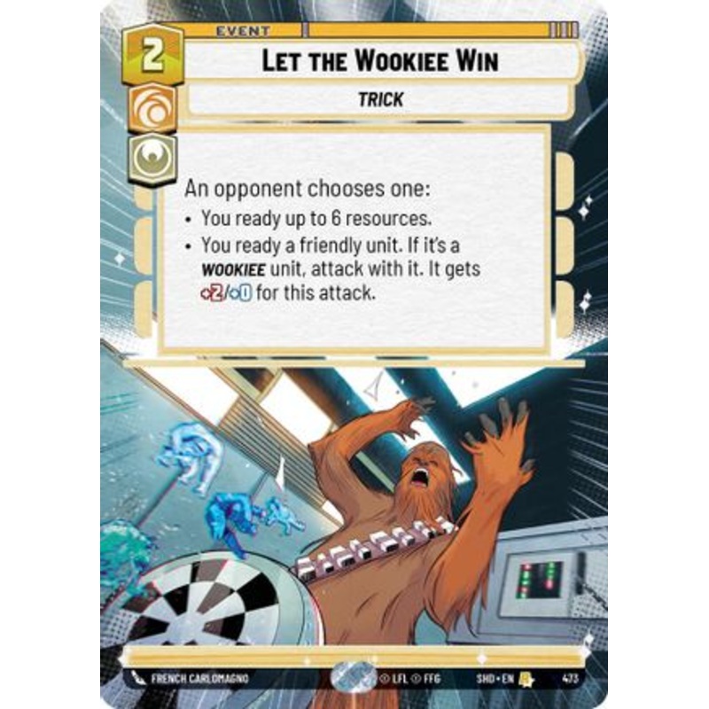 Let the Wookiee Win (Hyperspace) (473) – Shadows of the Galaxy Foil